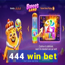 444 win bet