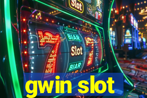 gwin slot