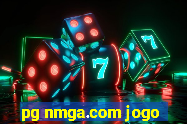 pg nmga.com jogo