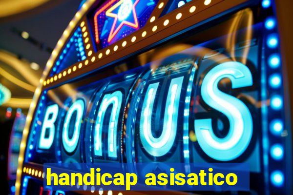 handicap asisatico