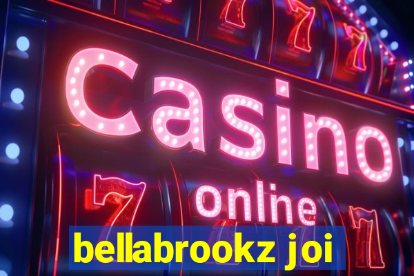 bellabrookz joi