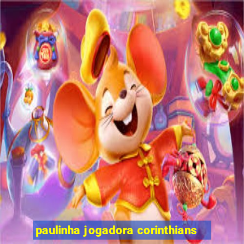 paulinha jogadora corinthians