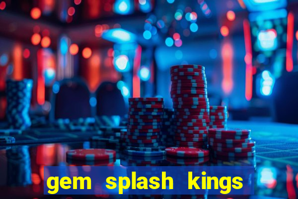 gem splash kings court slot