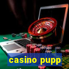 casino pupp