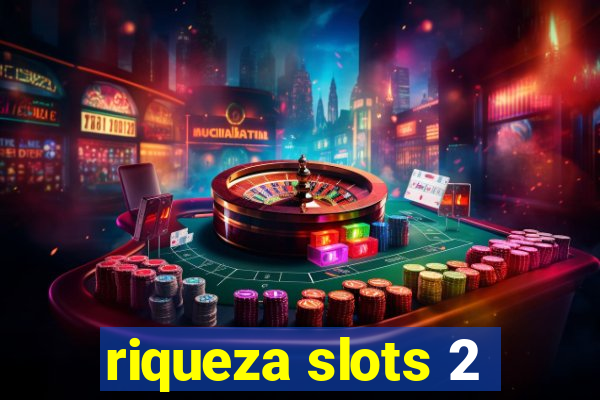 riqueza slots 2