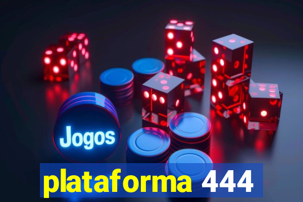 plataforma 444