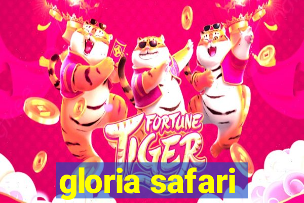 gloria safari