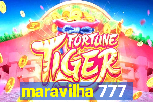 maravilha 777