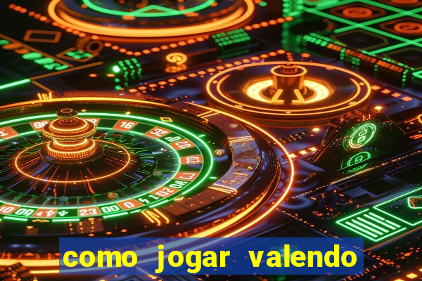 como jogar valendo dinheiro no pokerstars