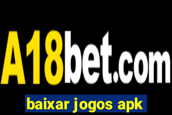 baixar jogos apk