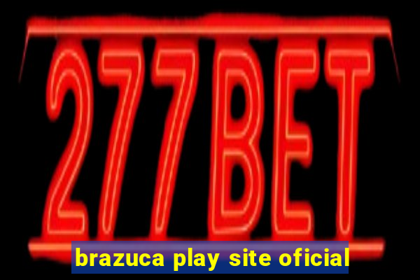 brazuca play site oficial