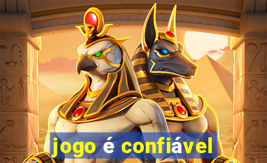 jogo é confiável