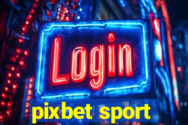 pixbet sport