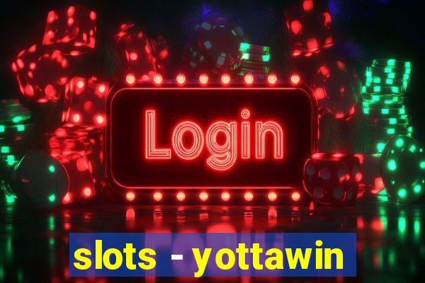 slots - yottawin