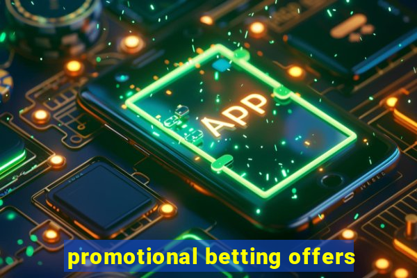 promotional betting offers