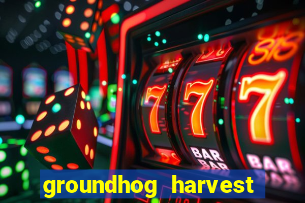 groundhog harvest pg slot