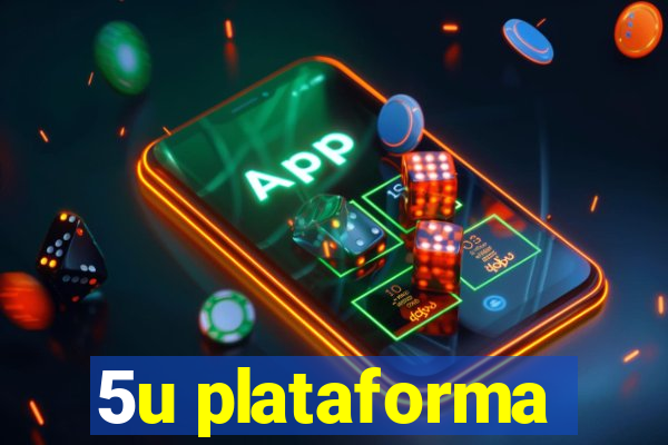 5u plataforma