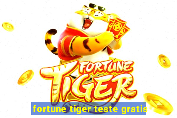 fortune tiger teste gratis