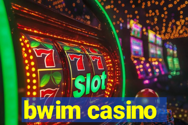 bwim casino