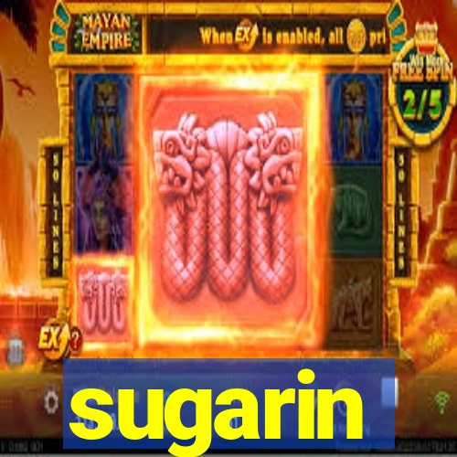 sugarin