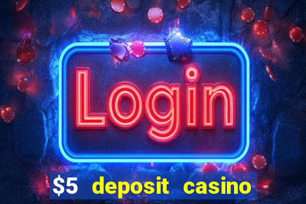 $5 deposit casino nz 2021