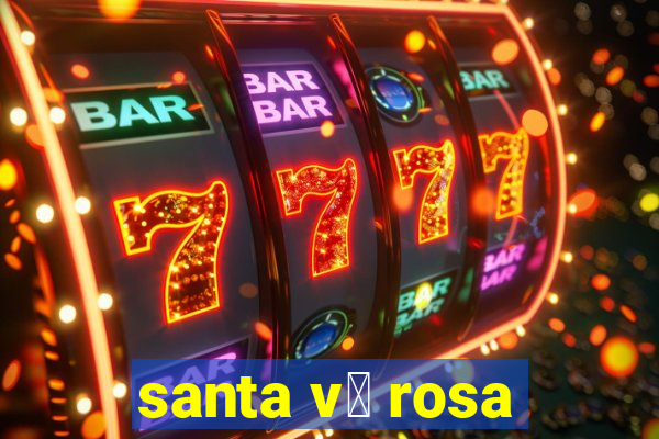 santa v贸 rosa