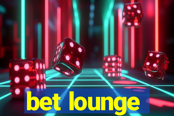 bet lounge