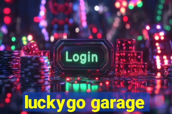 luckygo garage