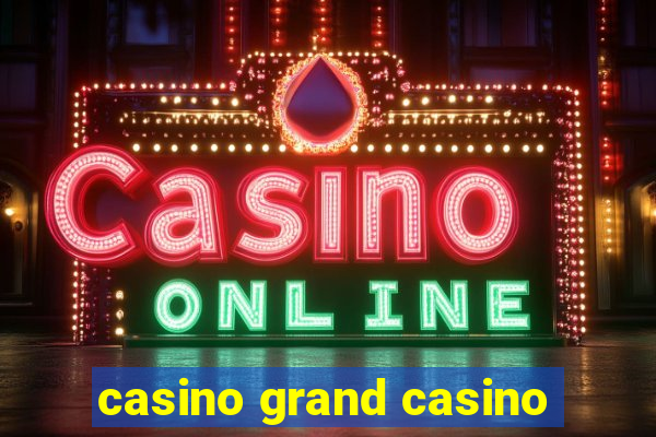 casino grand casino