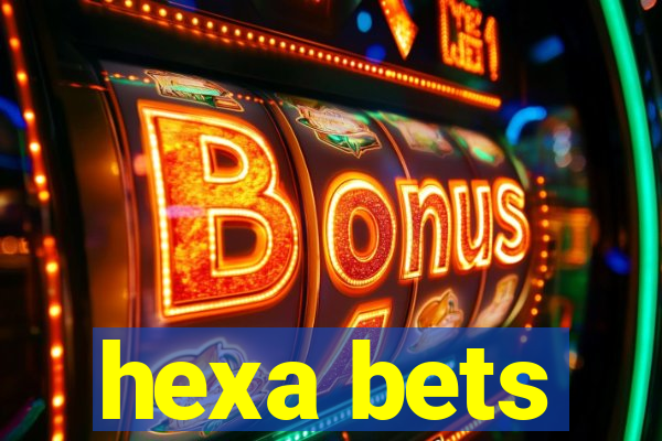 hexa bets