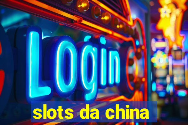 slots da china