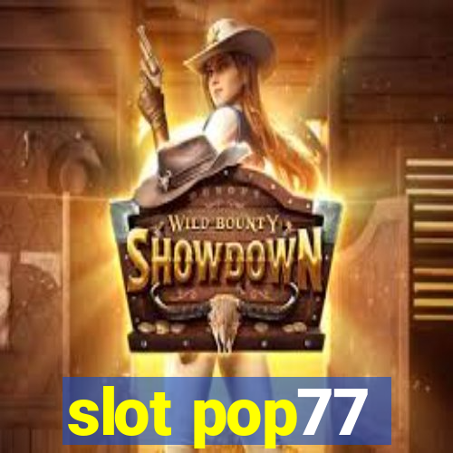 slot pop77