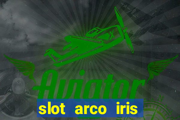 slot arco iris paga mesmo