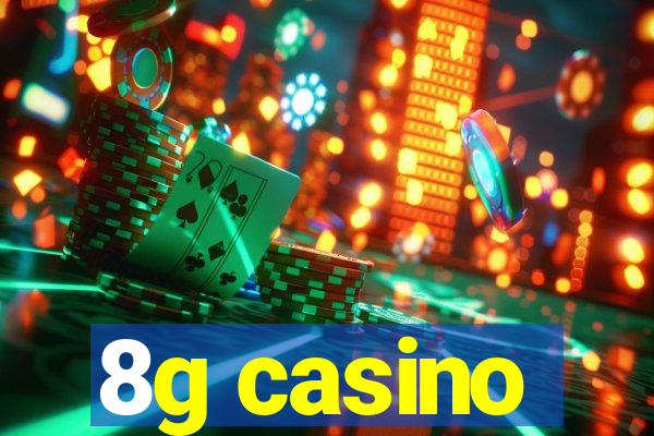 8g casino