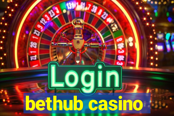 bethub casino