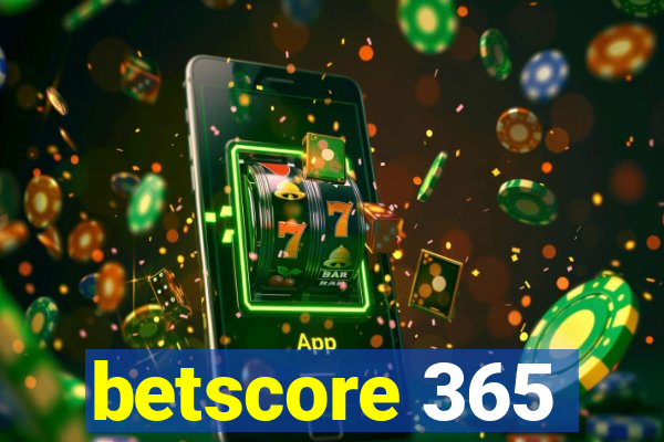 betscore 365