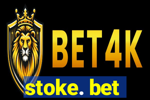 stoke. bet