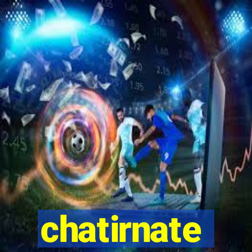 chatirnate