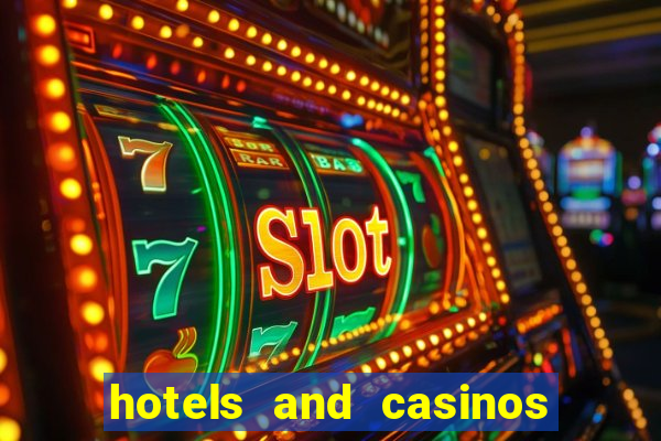 hotels and casinos in las vegas