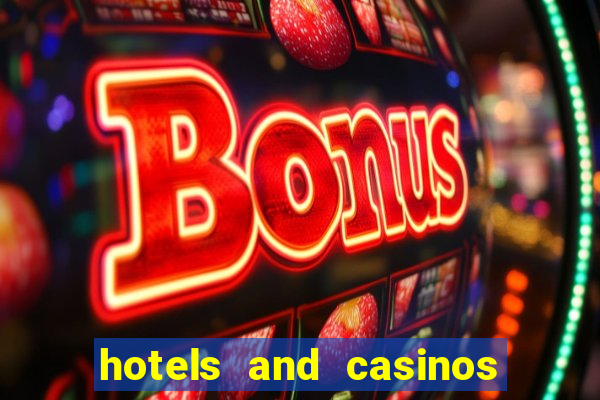 hotels and casinos in las vegas