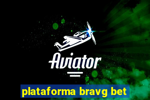 plataforma bravg bet