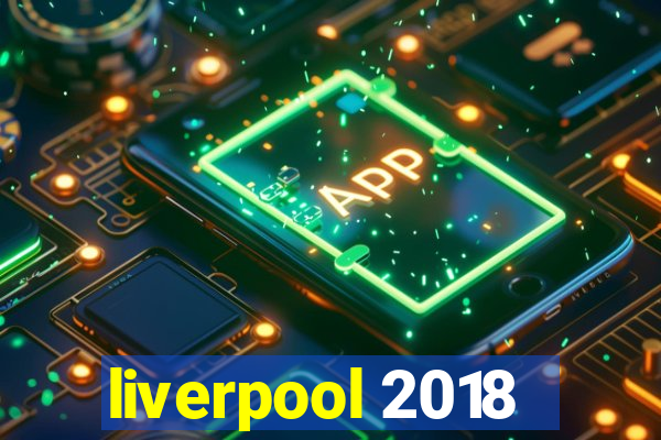 liverpool 2018