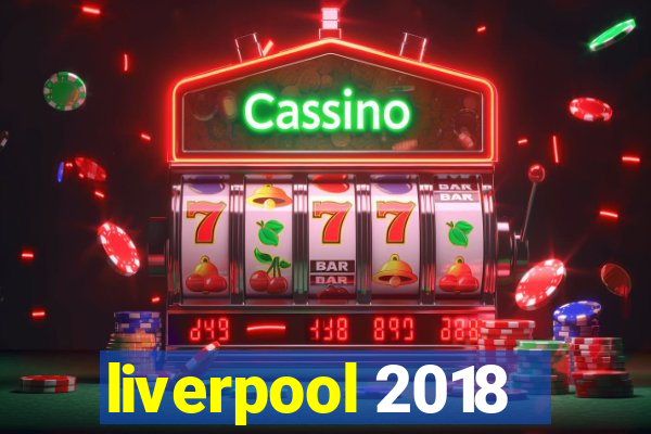 liverpool 2018