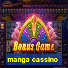 manga cassino