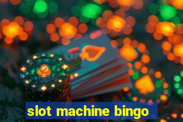 slot machine bingo