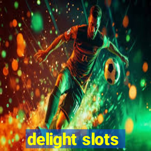 delight slots