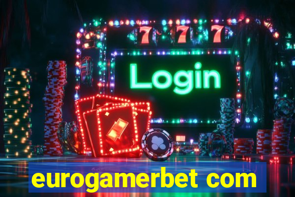 eurogamerbet com