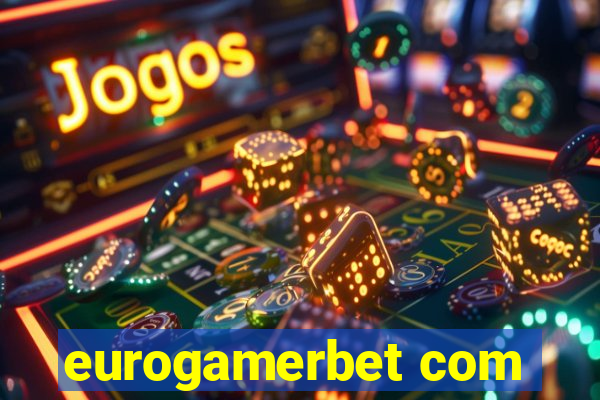 eurogamerbet com