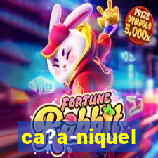 ca?a-niquel