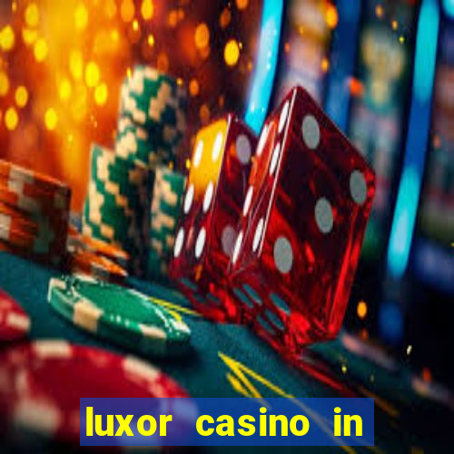 luxor casino in las vegas